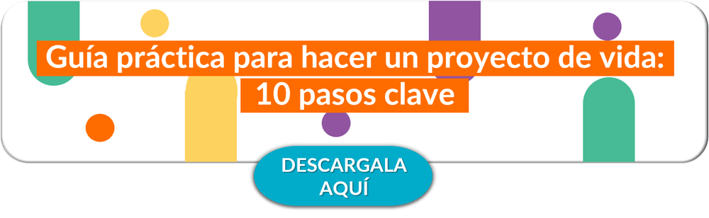 Guía práctica para hacer un proyecto de vida